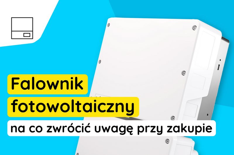 Falownik fotowoltaiczny - omówienie